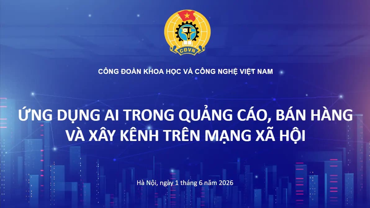 Ứng dụng AI trong quảng cáo, bán hàng và xây kênh trên mạng xã hộI